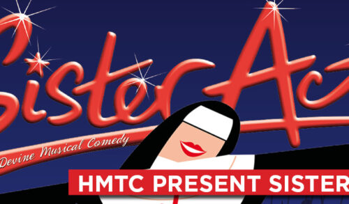 HMTC present Sister Act!
