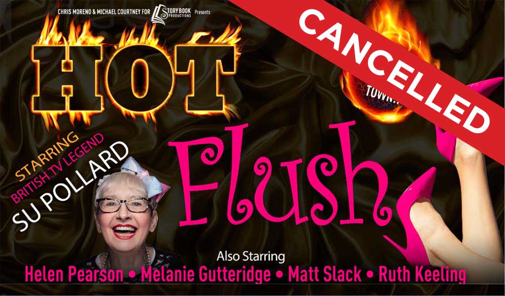 Hot Flush has been cancelled