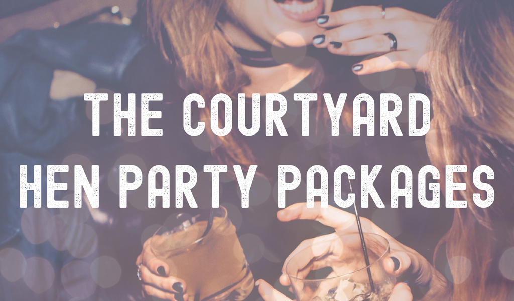 The Courtyard Hen Party Packages