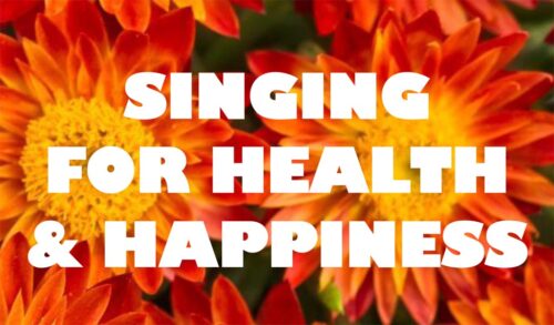 Singing for Health and Happiness