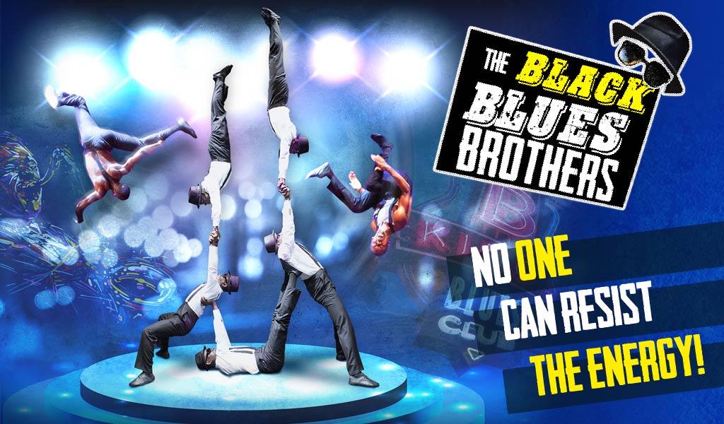 Black Blues Brothers, image: a group pf men performing, lifting each other up and doing back flips next to the title