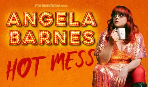Image Angela Barnes sat on a box holding a cup of tea looking off into the distance Text Off the Kerb Productions presents Angela Barnes Hot Mess