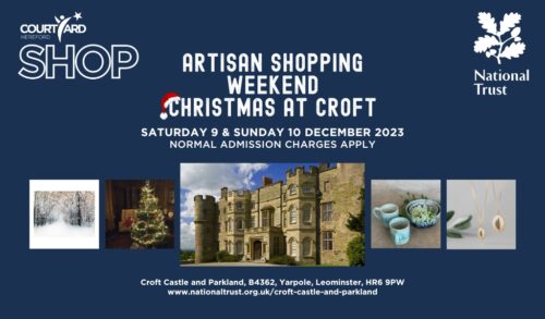 Courtyard Shop Artisan Shopping Weekend Christmas at Croft  written on a blue background with photographs of handmade items and Croft Castle