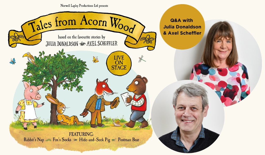 A Q&A with Julia Donaldson & Axel Scheffler - The Courtyard