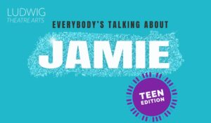 Everybody's Talking About Jamie written over a blue background, there is blue glitter behind the word Jamie and Teen Edition is written in a purple circle