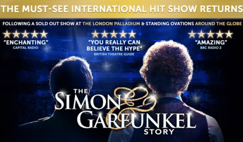 Two men performing as Simon and Garfunkel in front of an audience lit by a spotlight Writing reads The SImon  Garfunkel Story The mustsee international hit show returns There are three 5star reviews