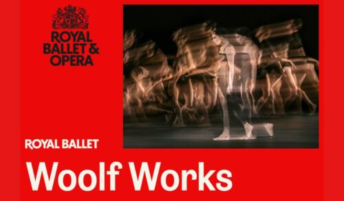 A blurred image of dancers on a black stage In the top left corner is the Royal Ballet  Opera logo The text in the bottom left reads Royal Opera Woolf Works