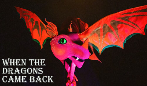 When The Dragons Came Back A UV lit puppet dragon on black background