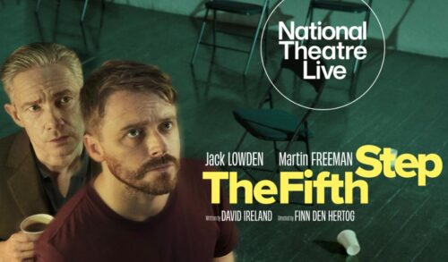 In a room filled with a circle of foldout chairs two men stand one behind the other each holding a cup of coffee The man at the front has crunched his cup into his hand The text reads National Theatre Live Jack Lowden Martin Freeman The Fifth Step