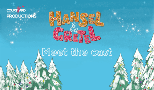 Hansel  Gretel in orange and pink gingerbread font on top of a blue illustrated sky and snowscape Text underneath reads Meet the cast