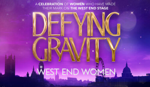  A graphic of the London skyline with a purple starry sky above The text over the top of the graphic reads A celebration of women who have made their mark on the West End stage Defying Gravity West End Women