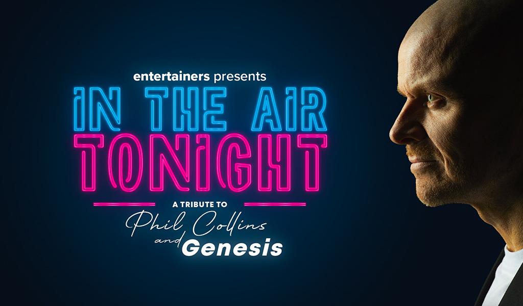 In The Air Tonight – A Tribute to Phil Collins & Genesis