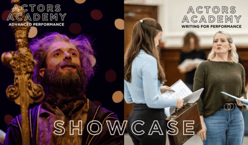 Two images side by side a person with a large beard holding a walking stick on the left Two women talking holding paper on the right The text on the image reads Actors Academy Advanced Performance Writing for Performance Showcase
