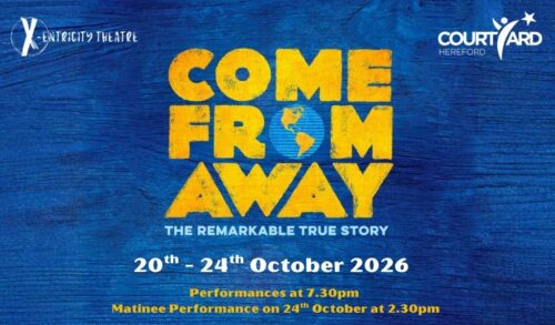 Come From Away The Remarkable True Story  written on a blue wood effect background The date reads 20th  24th October 2026