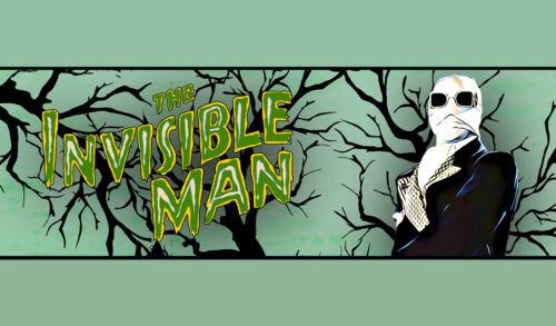 A graphic of a man with bandages around his head wearing sunglasses and a black suit jacket There is a silhouette of a bare tree behind him The text on the graphic reads The Invisible Man