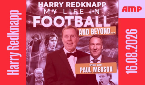 A graphic of Harry Redknapp with images of him during his career around him The text above reads Harry Redknapp My Life in Football and Beyond The graphic also features another man to the right of Harry with text underneath him that reads Special Guest Paul Merson The text around them reads Harry Redknapp 16082026